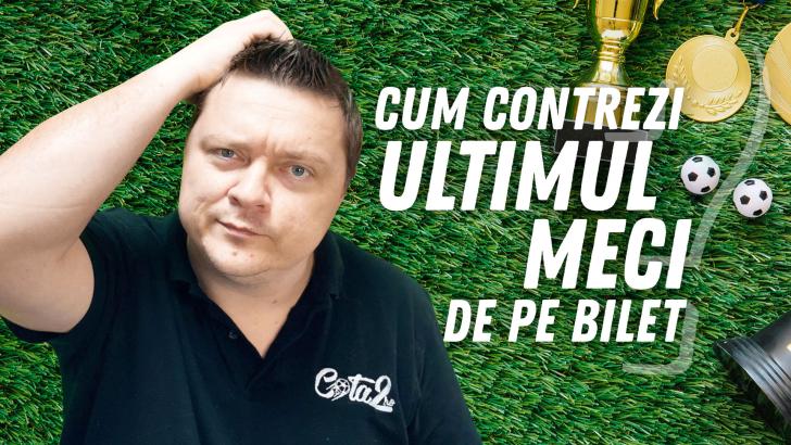 Bursa Pariurilor ep96 - cum se contrează ultimul meci de pe bilet